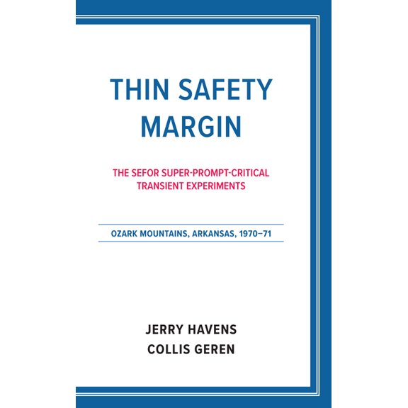 Pre-Owned Thin Safety Margin : The SEFOR Super-Prompt-Critical Transient Experiments, Ozark Mountains, Arkansas, 1970–71 (Paperback)