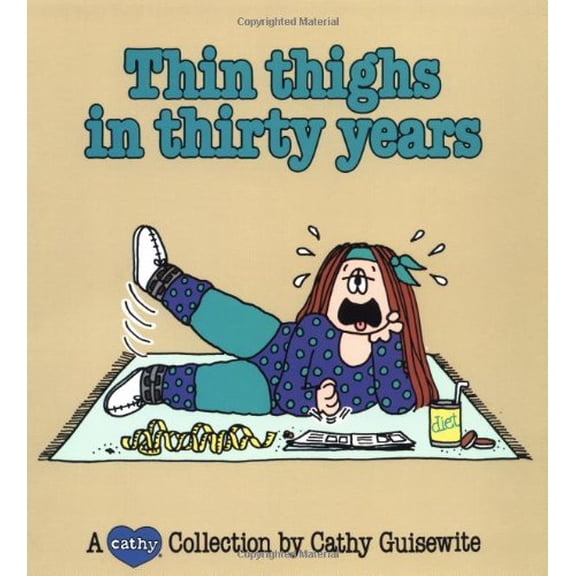 Pre-Owned Thin Thighs in Thirty Years: A Cathy Collection Volume 7 (Paperback) 0836220811 9780836220810