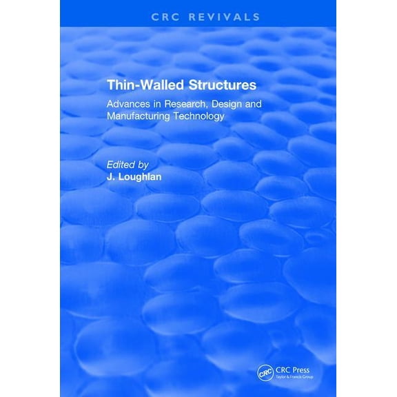 Thin-Walled Structures: Advances in Research, Design and Manufacturing Technology, (Hardcover)