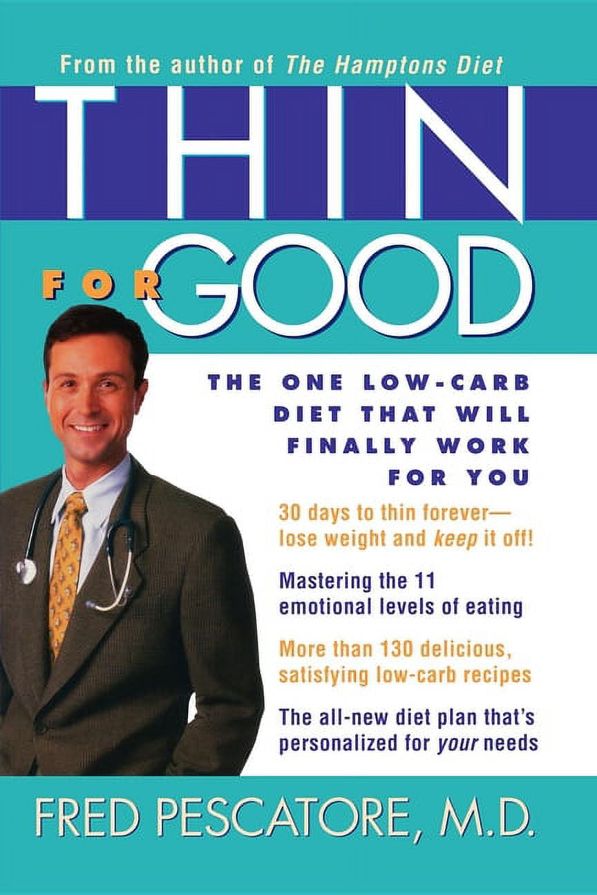 Thin for Good The One LowCarb Diet That Will Finally Work for You