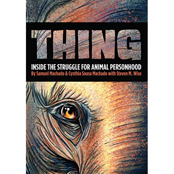 Pre-Owned Thing: Inside the Struggle for Animal Personhood (Paperback) 1642830852 9781642830859