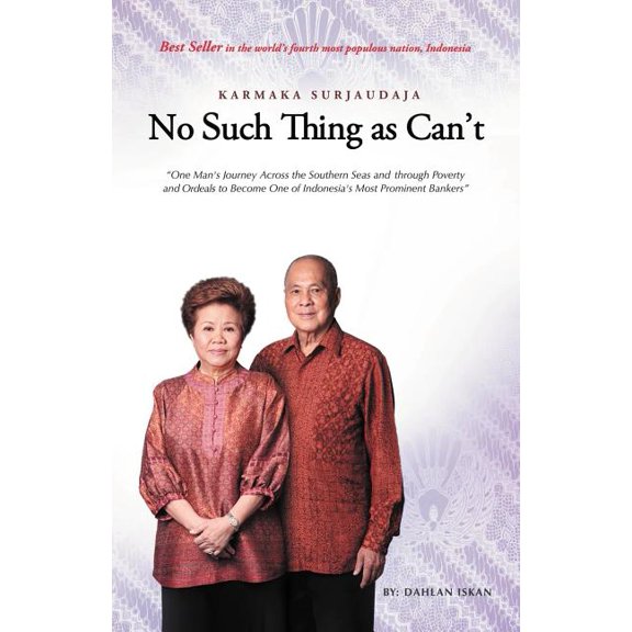 No Such Thing as Can't: One Man 's Journey Across the Southern Seas and Through Poverty and Ordeals to Become One of Ind, (Paperback)