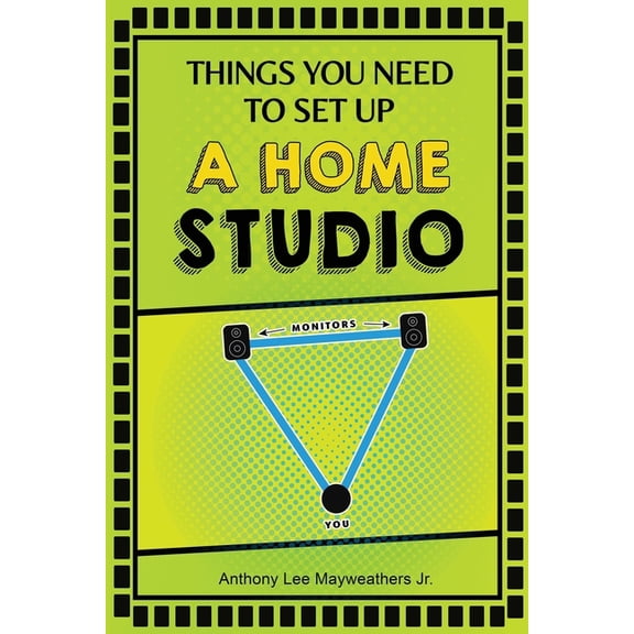 Thing You Need To Set Up A Home Studio, (Paperback)