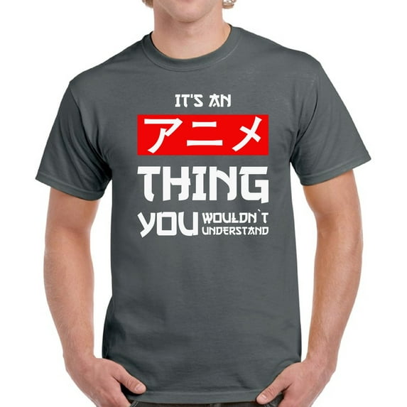 Thing You Wouldn't Understand T-Shirt for Men - S M L XL 2XL 3XL 4XL 5XL Graphic Tee - Japanese Anime Clothes Humor Shirt Mens