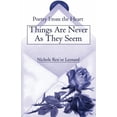 thumbnail image 1 of Things Are Never as They Seem: Poetry from the Heart, (Paperback), 1 of 1