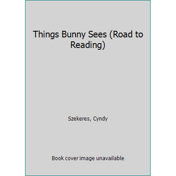 Pre-Owned Things Bunny Sees (Paperback) 0307115917 9780307115911