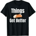 thumbnail image 1 of Things Cannoli Get Better Italy Quote T-Shirt, 1 of 4