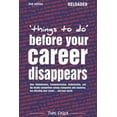 thumbnail image 1 of Things to Do...before Your Career Disappears : How Globalisation, Computerisation, Robotisation, and the Deadly Competition Among Companies and Countries, Are Affecting Your Career? and Your World, 1 of 1