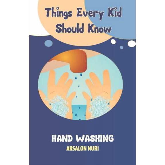 Things Every Kid Should Know-Hand Washing, (Paperback)