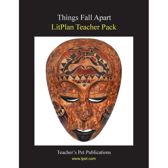 Litplan Teacher Pack: Things Fall Apart, (Paperback)