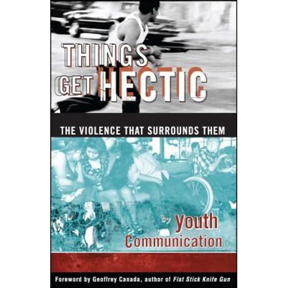 Pre-Owned Things Get Hectic: Teens Write about the Violence That Surrounds Them (Paperback) 0684837544 9780684837543