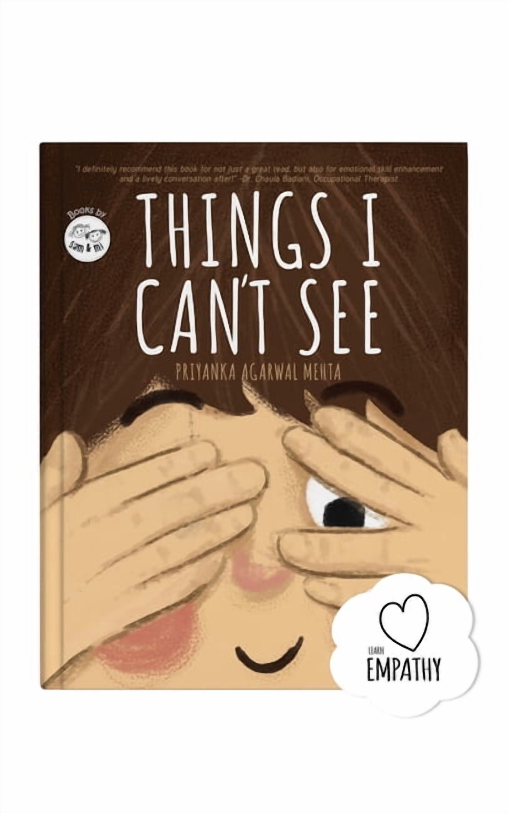 Things I Can't See: A Unique Book for Kids on Empathy Helps Children Recognize Different Emotions, Feelings & Understand, (Hardcover)