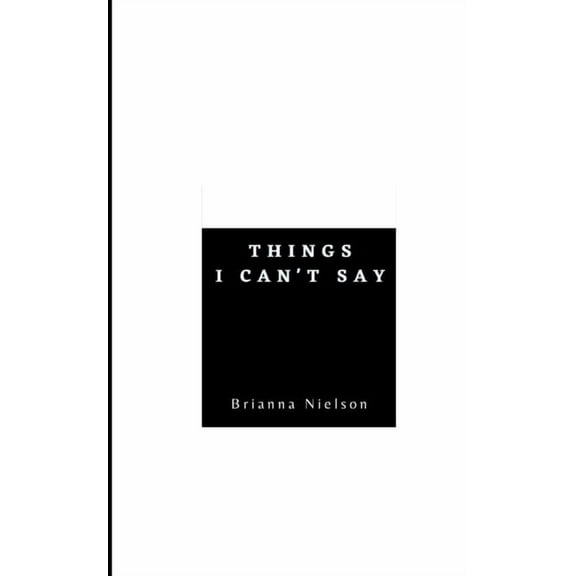 Things I Can't Say, (Paperback)