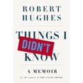 thumbnail image 1 of Pre-Owned Things I Didn't Know: A Memoir (Hardcover) 1400044448 9781400044443, 1 of 1