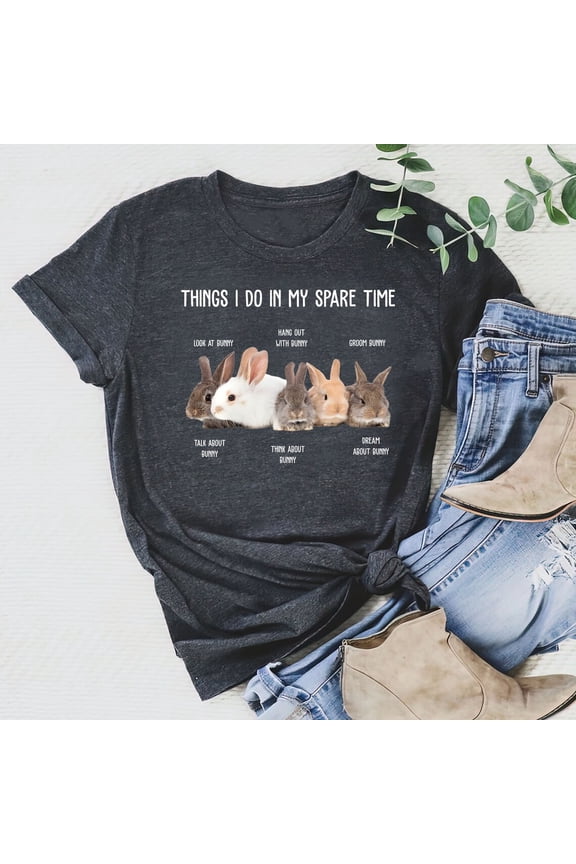 Things I Do In My Free Time Bunny Shirt, Rabbit Tee, Bunny Mom T-Shirt, Rabbit Lover , Cute Bunny Shirt, Full Size S-5XL