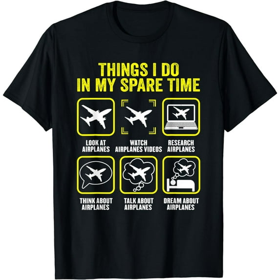 Things I Do In My Spare Time Airplanes Aviation Pilot T-Shirt