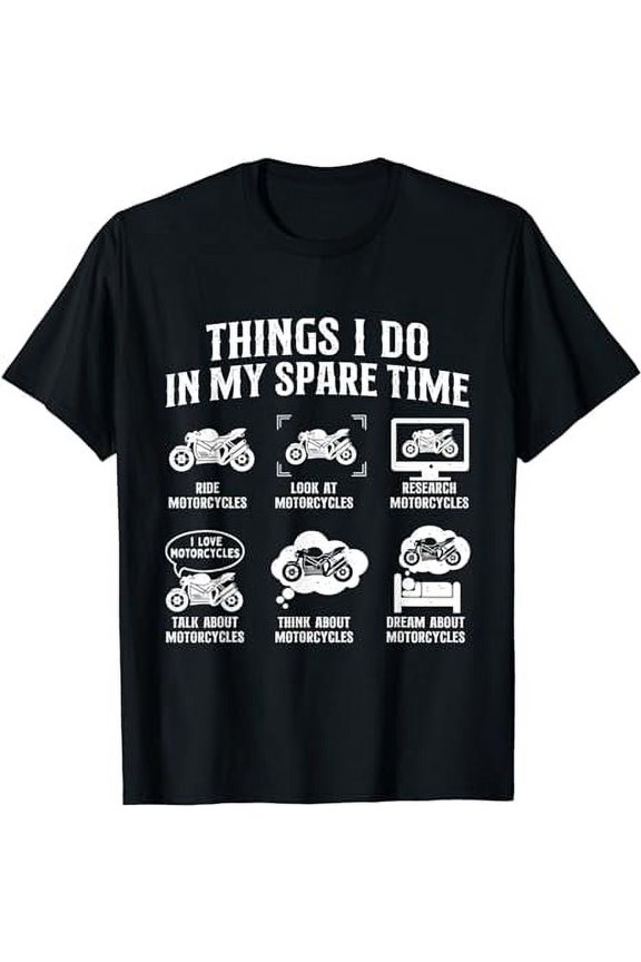 Things I Do In My Spare Time - Biker Motorcycle Rider Riding T-Shirt