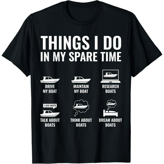 Things I Do In My Spare Time Boating Captain Boat Enthusiast T-Shirt