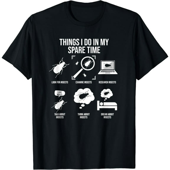 Things I Do In My Spare Time - Bug Collector Entomologist T-Shirt