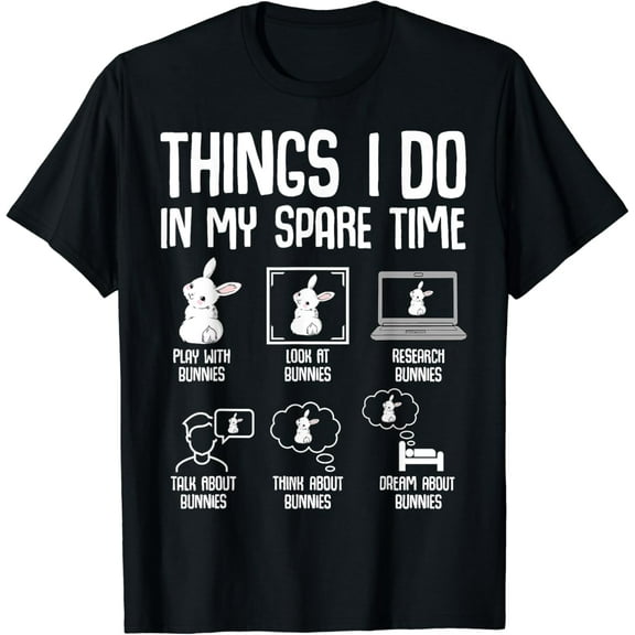 Things I Do In My Spare Time Bunny Rabbit Girls Kids Womens T-Shirt mens t shirt，black，women，funny，misfits，men，journey，t-shirt