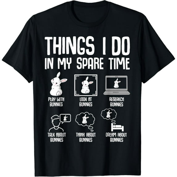 Things I Do In My Spare Time Bunny Rabbit Girls Kids Womens T-Shirt mens t shirt,black,women,funny,misfits,men,journey,t-shirt