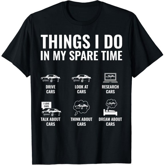 Things I Do In My Spare Time Car Lover Muscle Car Guy T-Shirt