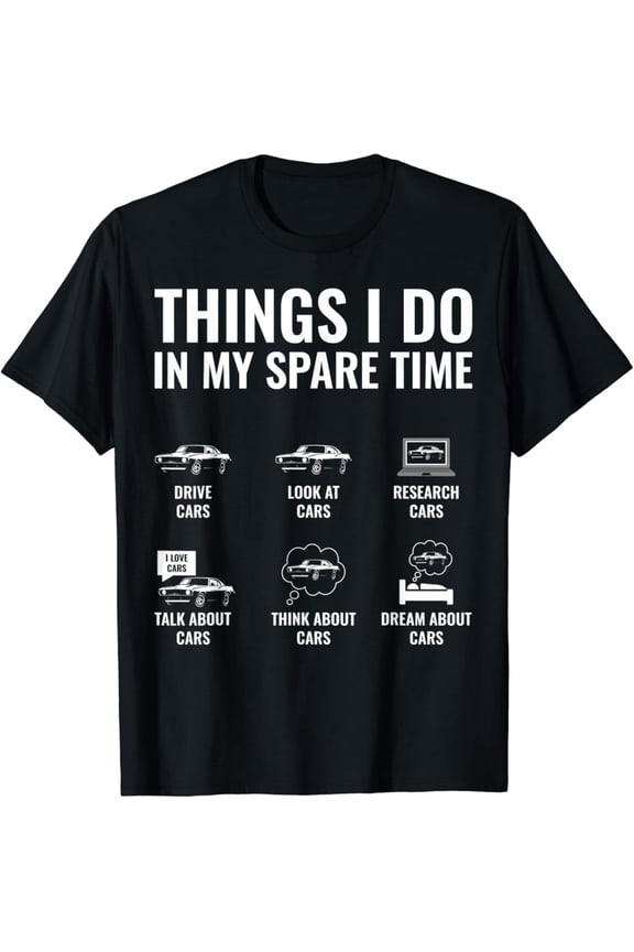 Things I Do In My Spare Time Car Lover Muscle Car Guy T-Shirt