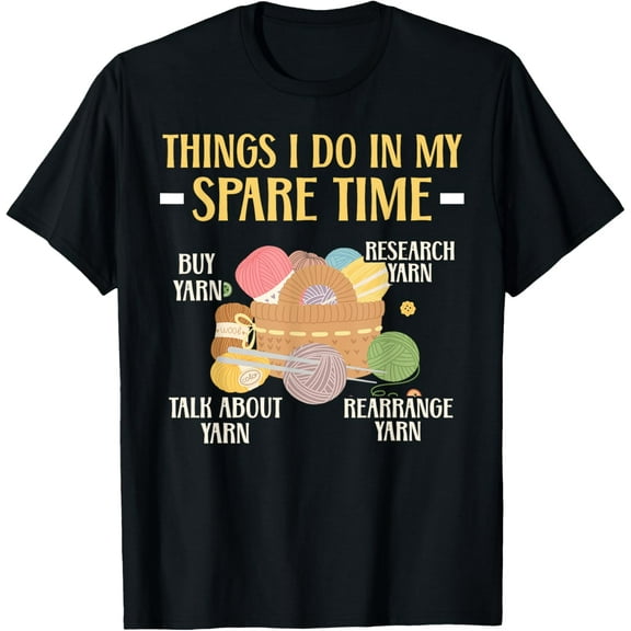 Things I Do In My Spare Time Crochet Crocheting Yarn T-Shirt