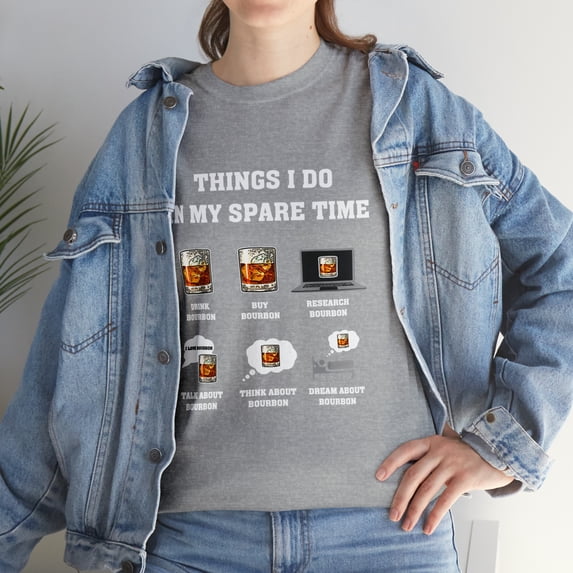 Things I Do In My Spare Time Drink Bourbon Whiskey T-shirt