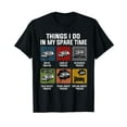 thumbnail image 1 of Things I Do In My Spare Time Drive Trucks For Trucker Funny T-Shirt, 1 of 5