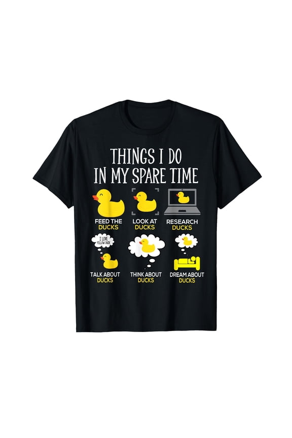 Things I Do In My Spare Time Ducks Love Cute Duck Mom Dad T-Shirt
