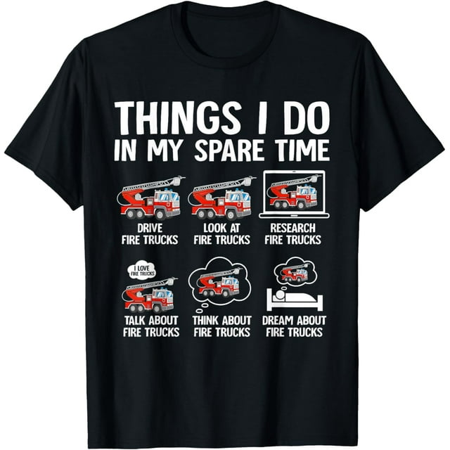 Things I Do In My Spare Time Fire Trucks Firefighter Lovers T-Shirt