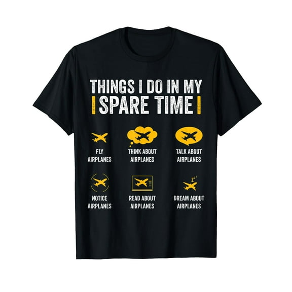 Things I Do In My Spare Time Funny Aviation Gift for Pilot T-Shirt