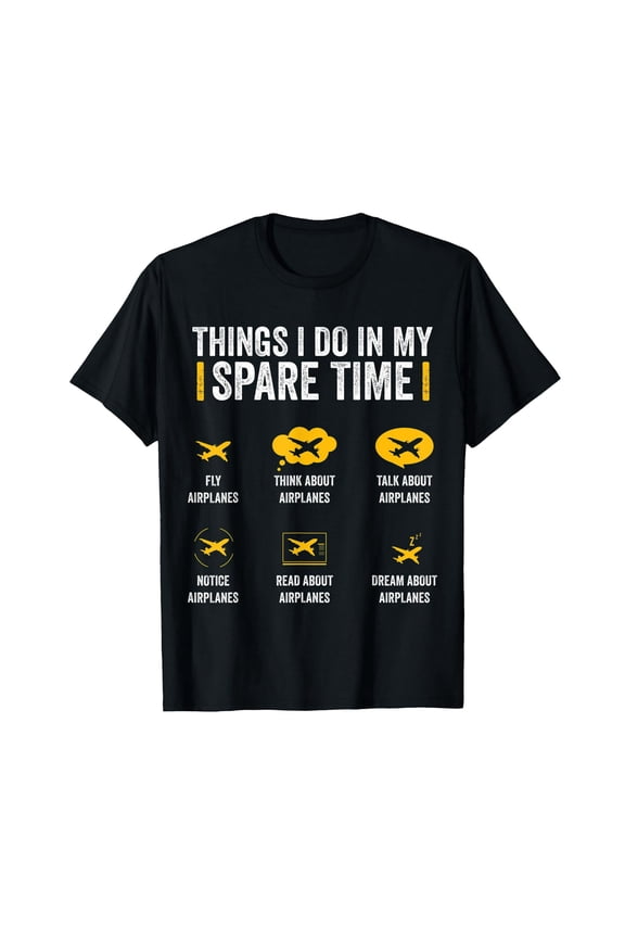 Things I Do In My Spare Time Funny Aviation Gift for Pilot T-Shirt