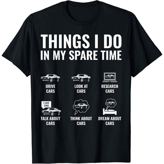 Things I Do In My Spare Time Funny Car Guy Car Enthusiast T-Shirt