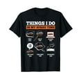 thumbnail image 1 of Things I Do In My Spare Time Funny Car Guy Car Enthusiast T-Shirt, 1 of 5