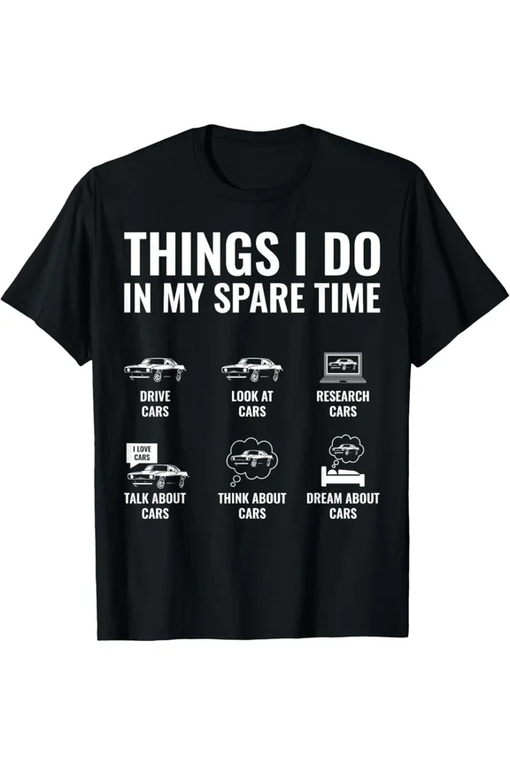 Things I Do In My Spare Time Funny Car Lover Gift Garage Mechanic Tool Unisex T-Shirt, S-5XL