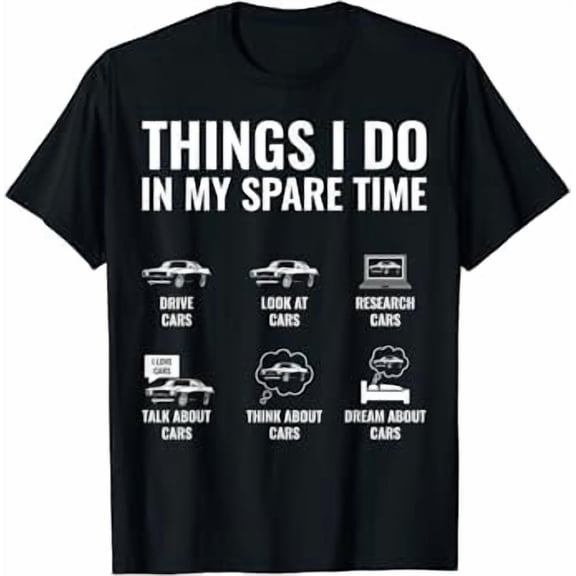 Things I Do In My Spare Time Funny Car Lover Muscle Car Guy T-Shirt