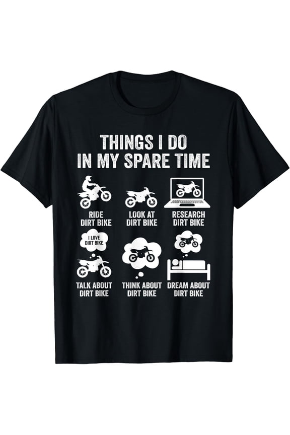 Things I Do In My Spare Time Funny Dirt Bike Motocross Biker T-Shirt
