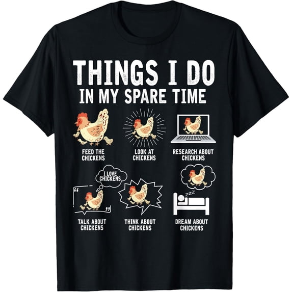 Things I Do In My Spare Time Funny Farmar Farm Chicken Lover T-Shirtmen and women can wear, black, white, gifts.S,M,L,XL,2XL,3XL,2415XL