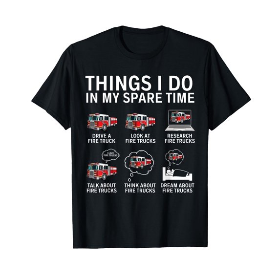 Things I Do In My Spare Time Funny Fire Truck Enthusiast T-Shirt