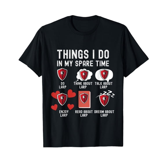 Things I Do In My Spare Time, Funny LARP T-Shirt