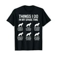 thumbnail image 1 of Things I Do In My Spare Time German Shepherd Dog Dad Mom T-Shirt, 1 of 5