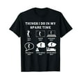 thumbnail image 1 of Things I Do In My Spare Time Golf Lover Funny Golf T-Shirt, 1 of 5