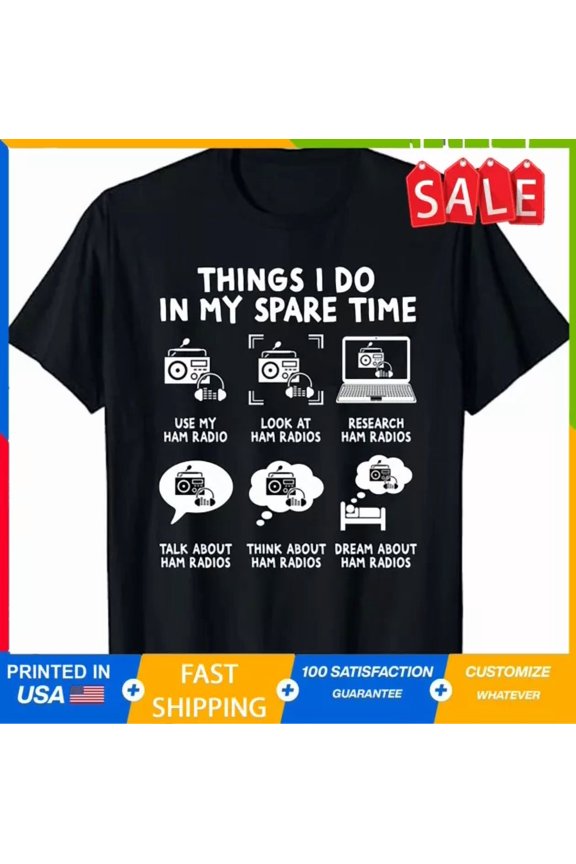 Things I Do In My Spare Time Ham Radio Operator T-Shirt - Amateur Radi..., Unisex T-Shirt