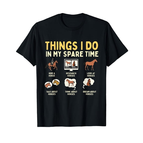 Things I Do In My Spare Time - Horse Horseman Horseback Ride T-Shirt