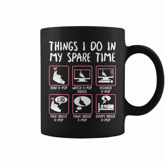 Things I Do In My Spare Time KPop Korean For KPop Lover Coffee Mugs