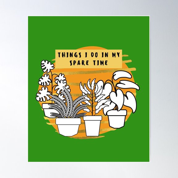 Things I Do In My Spare Time Like Gardening Poster Wall Art, Modern Wall Decor For Living Room Bedroom, 12x18 UNFRAMED