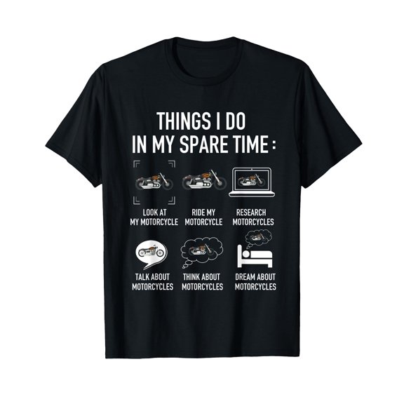 Things I Do In My Spare Time Motorcycles T-Shirt