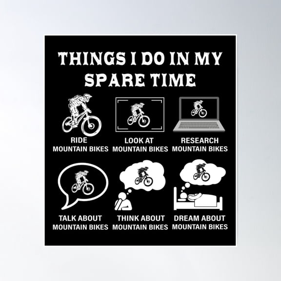 Things I Do In My Spare Time Mountain Bike Mtb Bicycle Poster Wall Art, Modern Wall Decor, 30x30 UNFRAMED